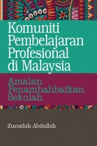 Komuniti Pembelajaran Profesional di Malaysia: Amalan Penambahbaikan Sekolah